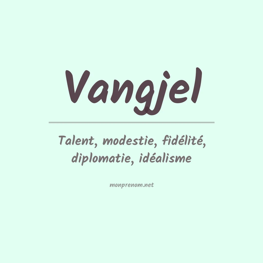 Signification du prénom Vangjel