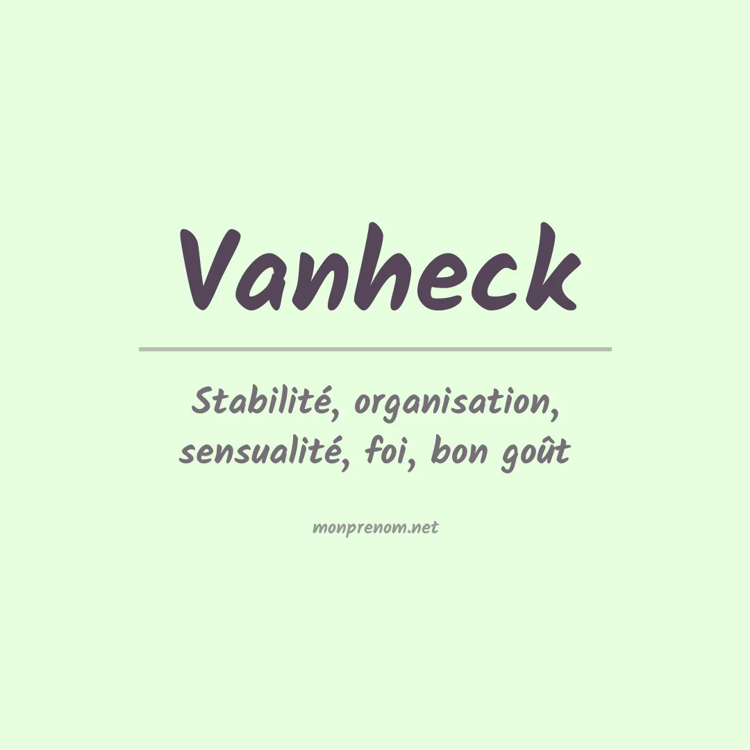 Signification du prénom Vanheck