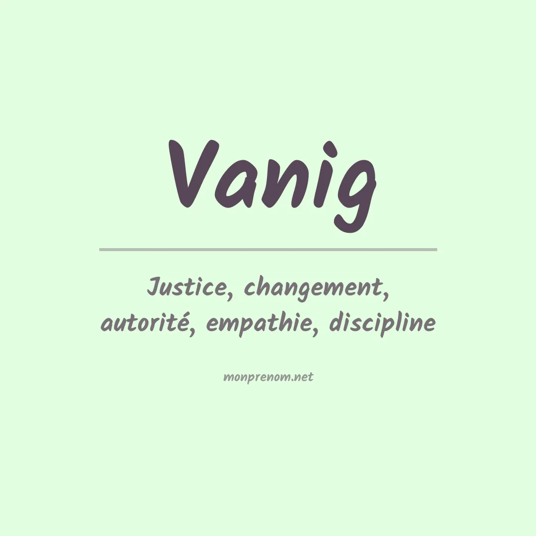 Signification du prénom Vanig