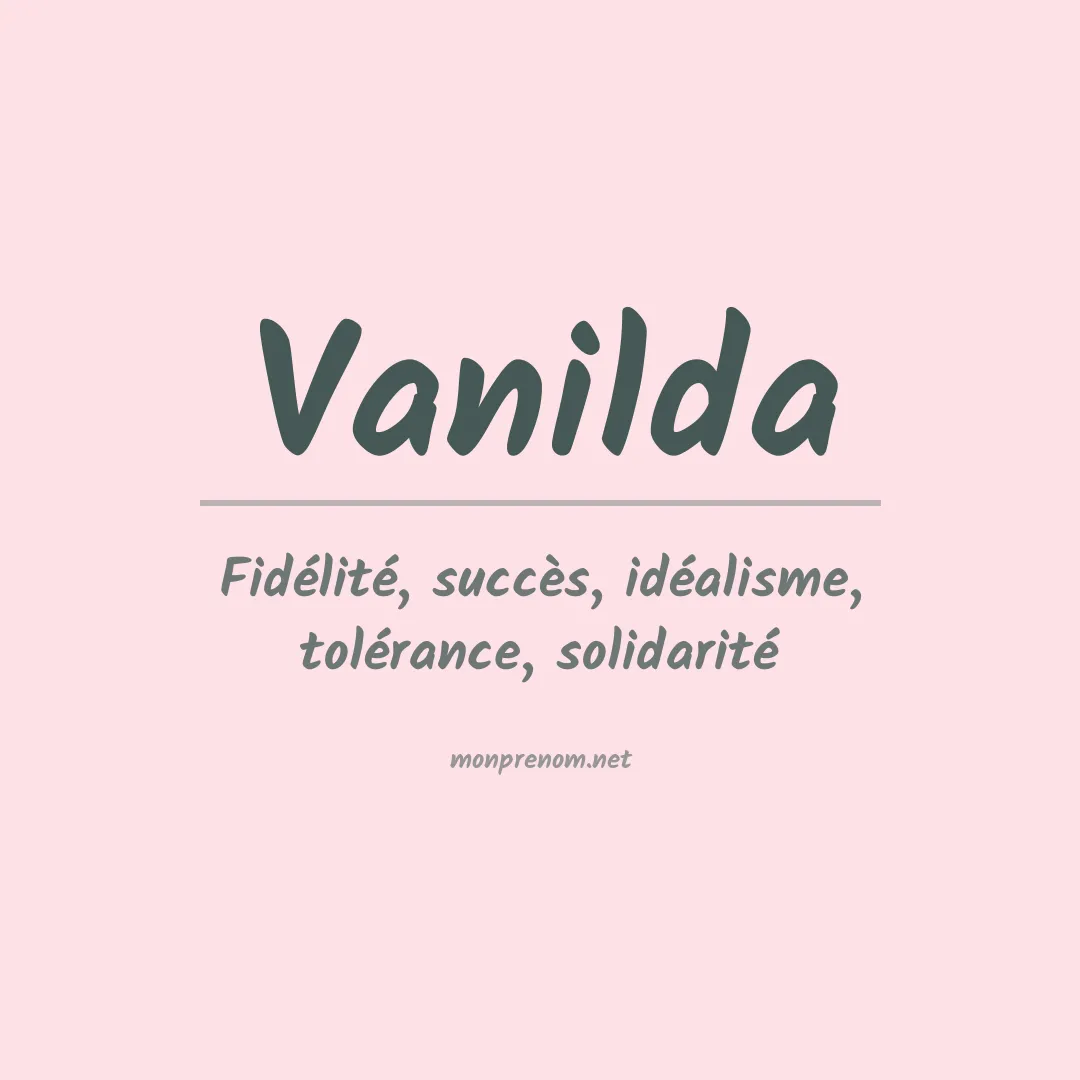 Signification du prénom Vanilda
