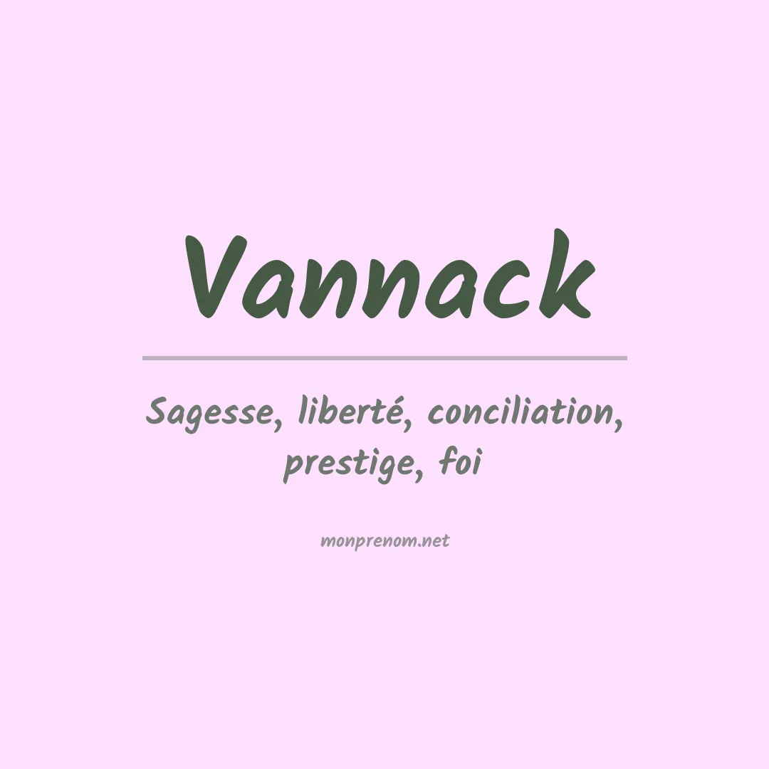 Signification du prénom Vannack