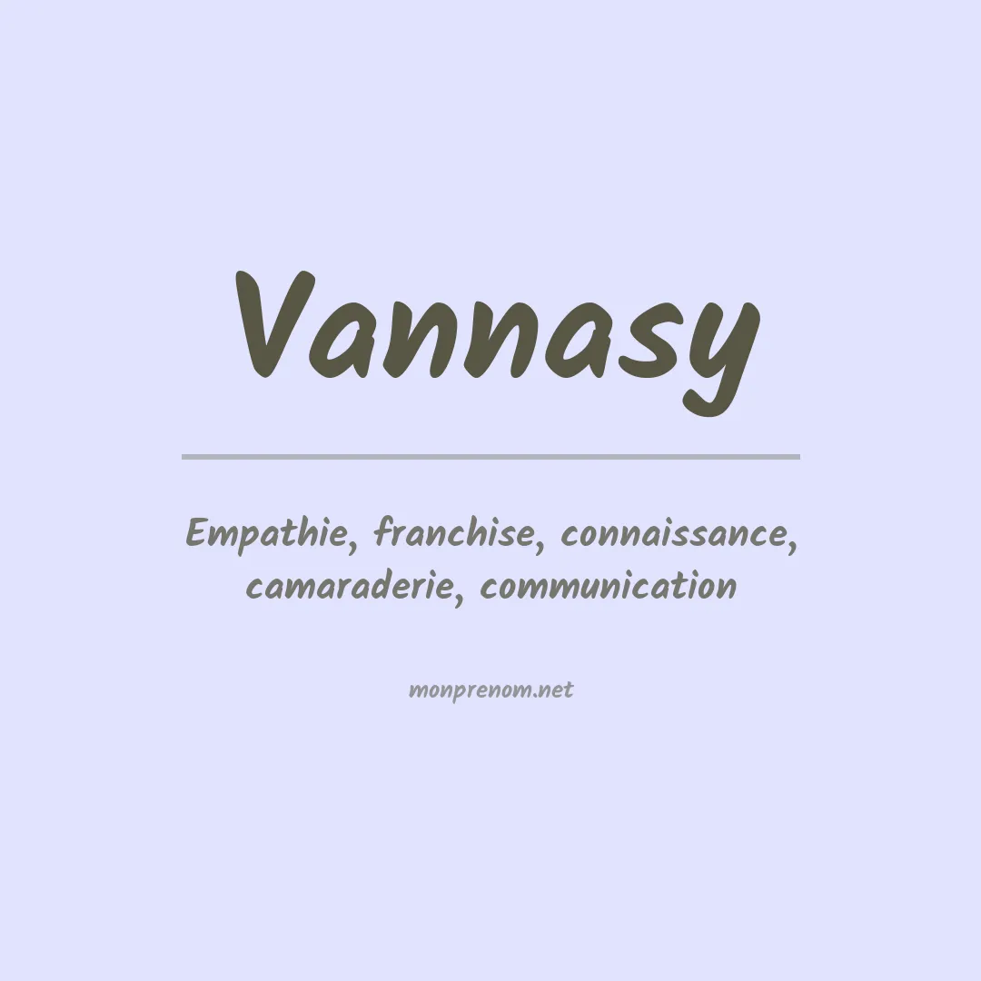 Signification du prénom Vannasy