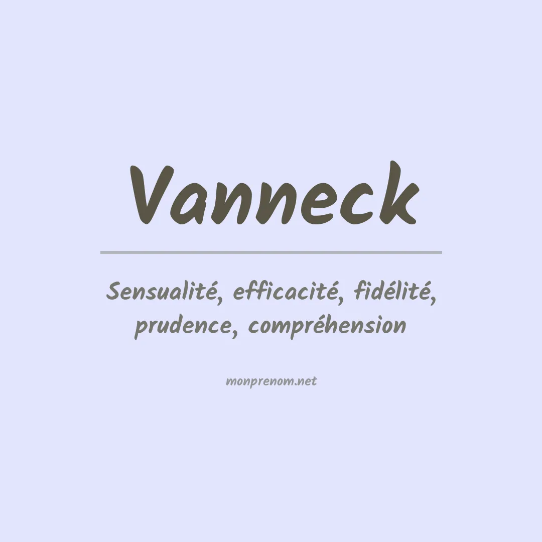 Signification du prénom Vanneck