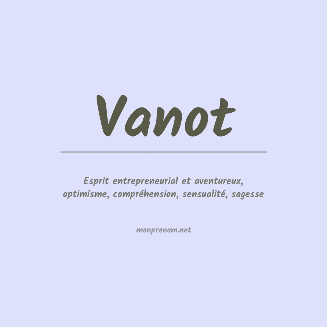 Signification du prénom Vanot
