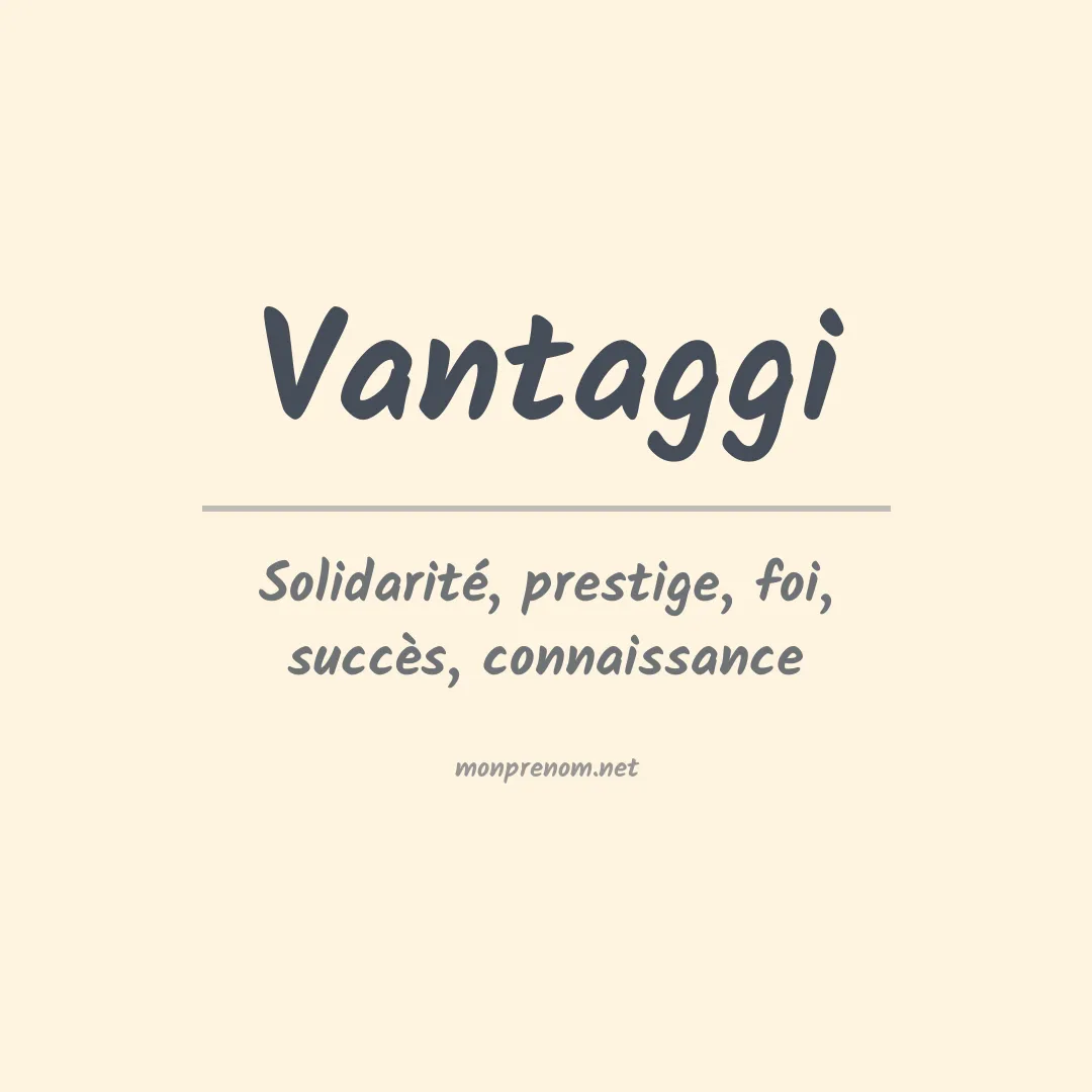 Signification du prénom Vantaggi
