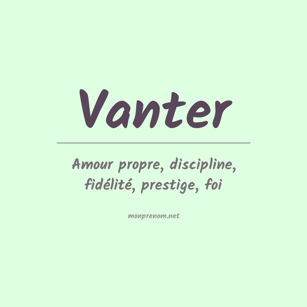 Signification du prénom Vanter