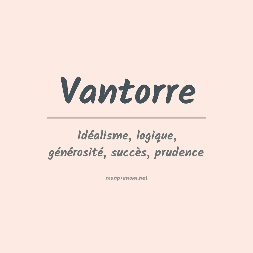 Signification du prénom Vantorre