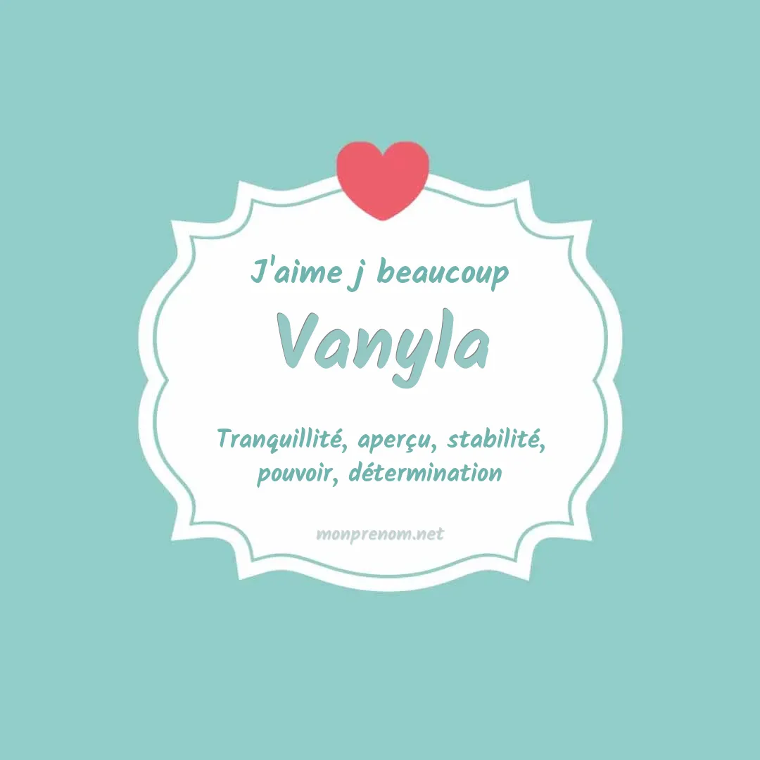 J'aime beaucoup Vanyla