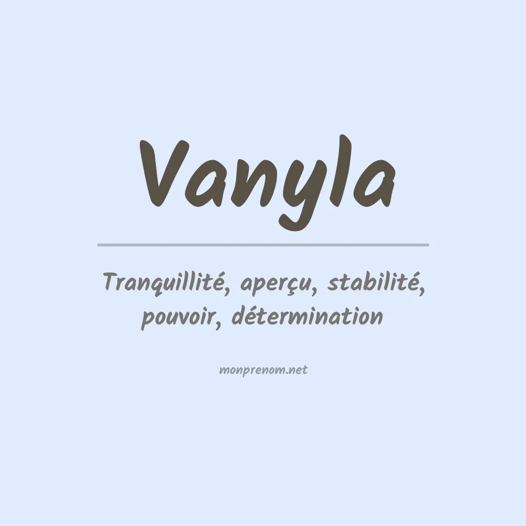 Signification du prénom Vanyla