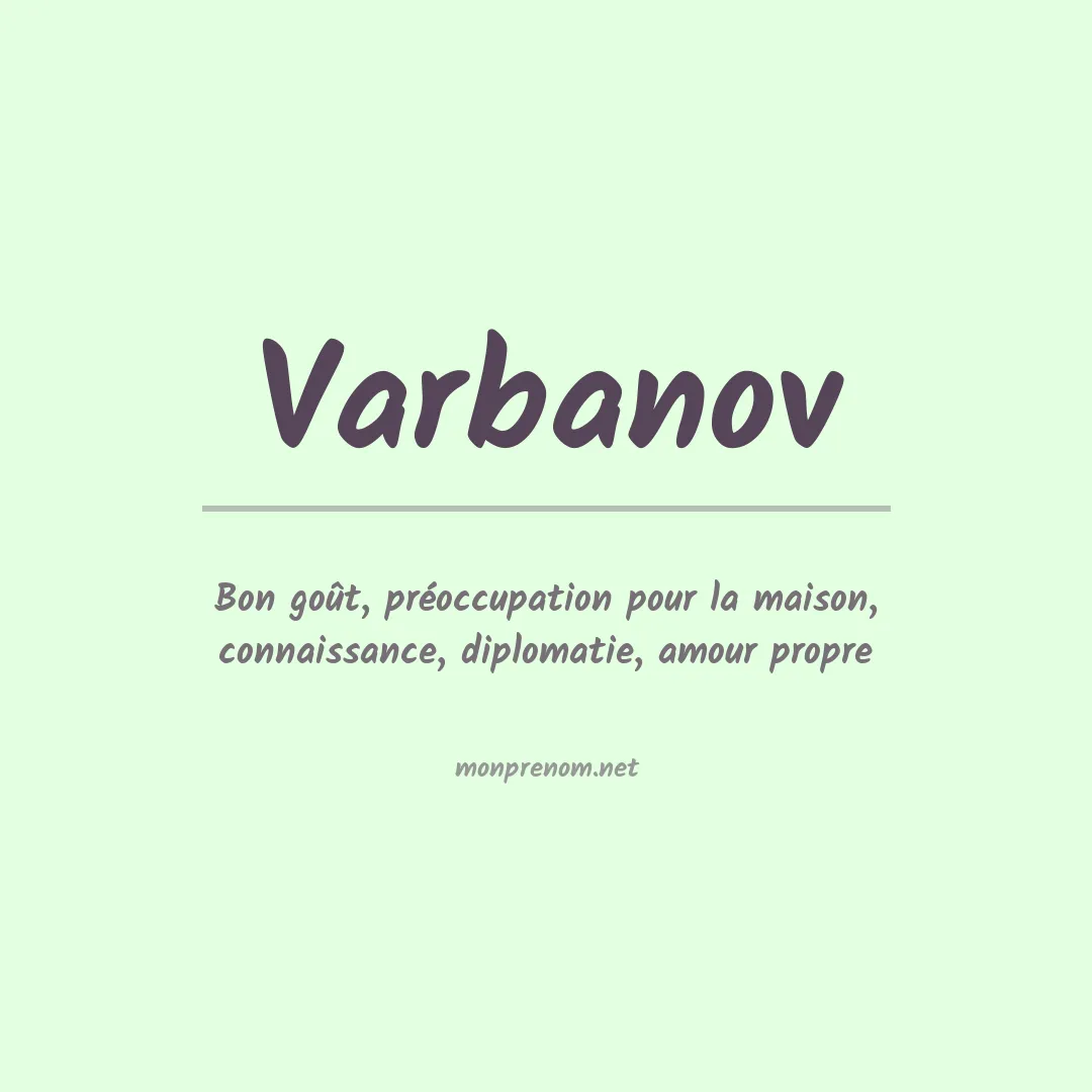 Signification du prénom Varbanov