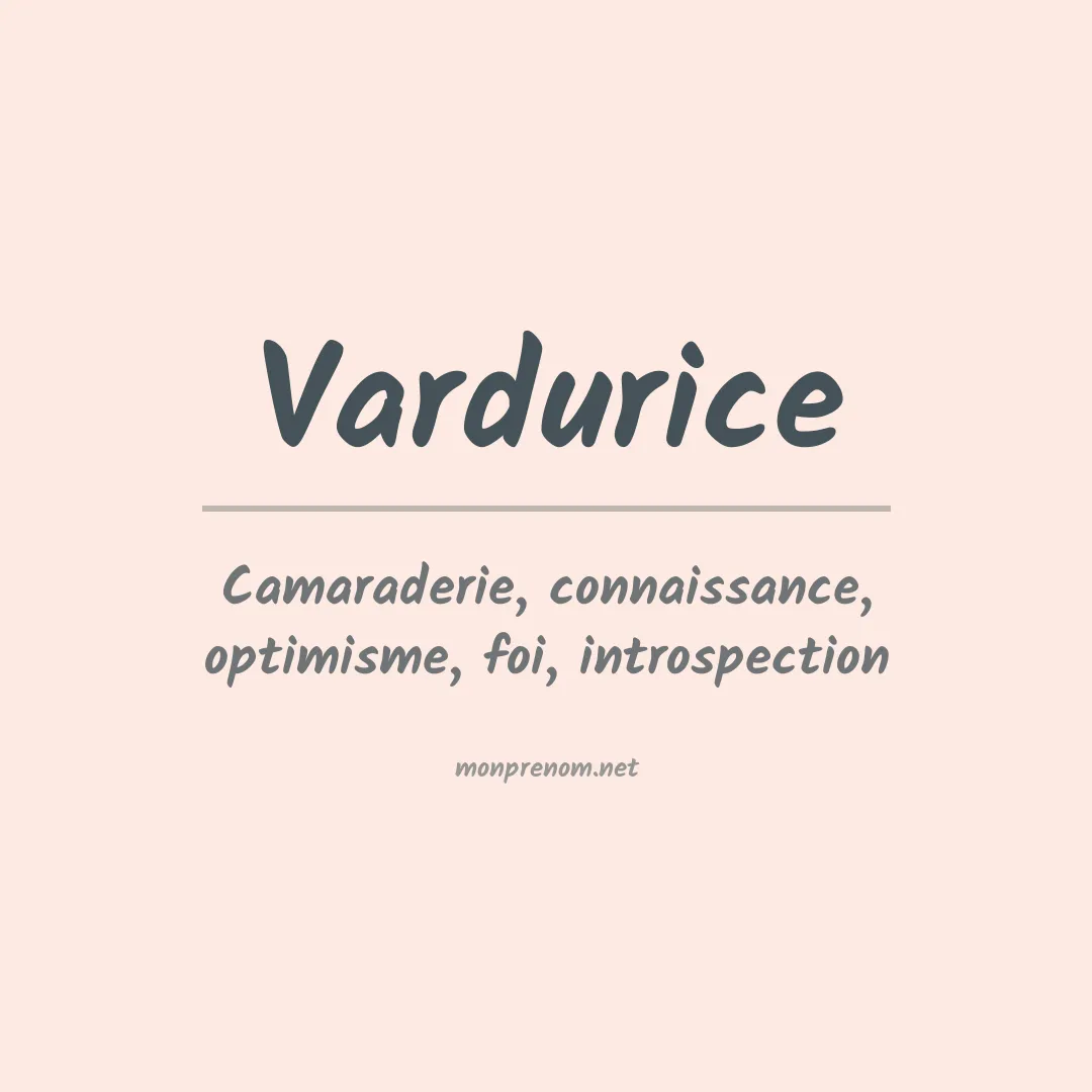 Signification du prénom Vardurice
