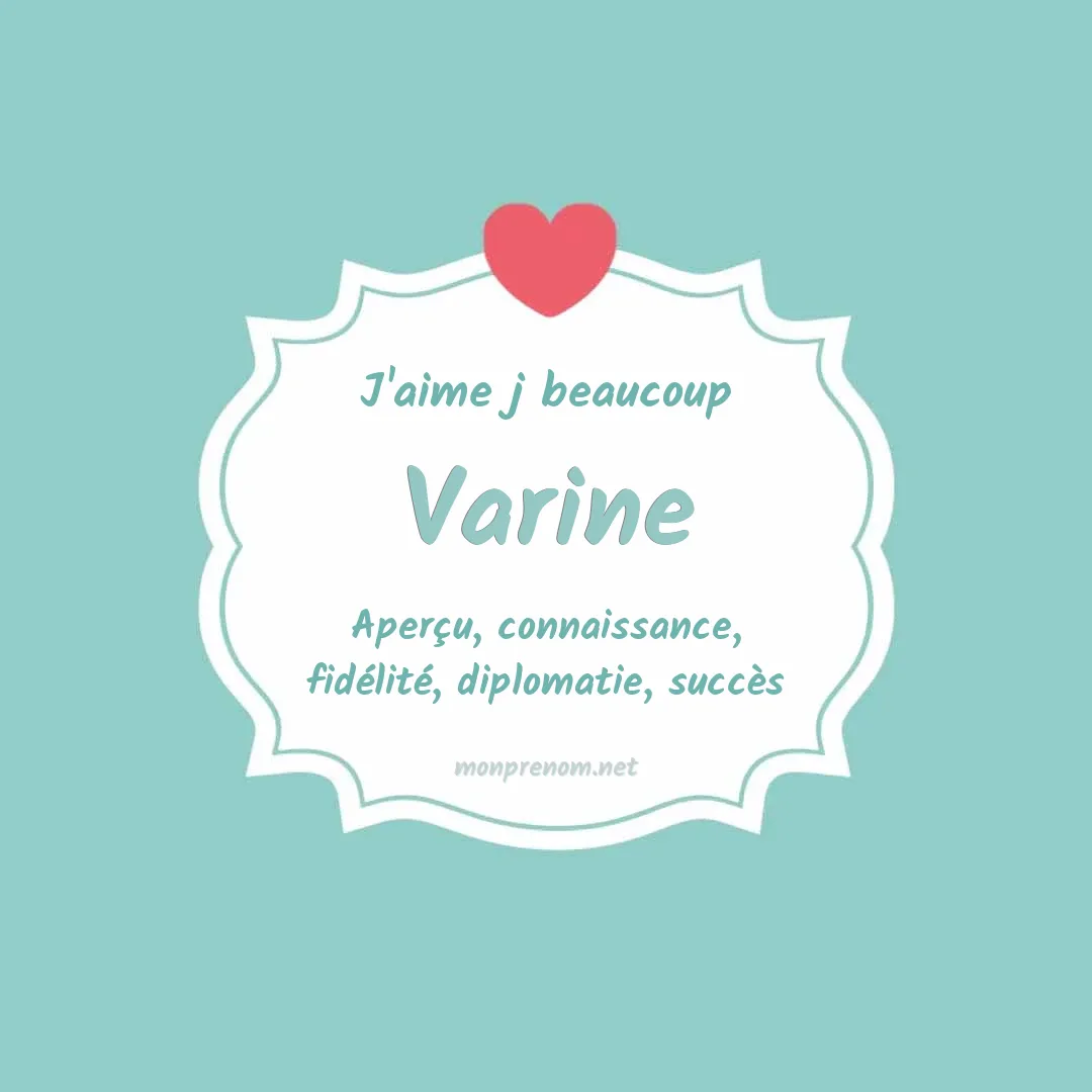 J'aime beaucoup Varine