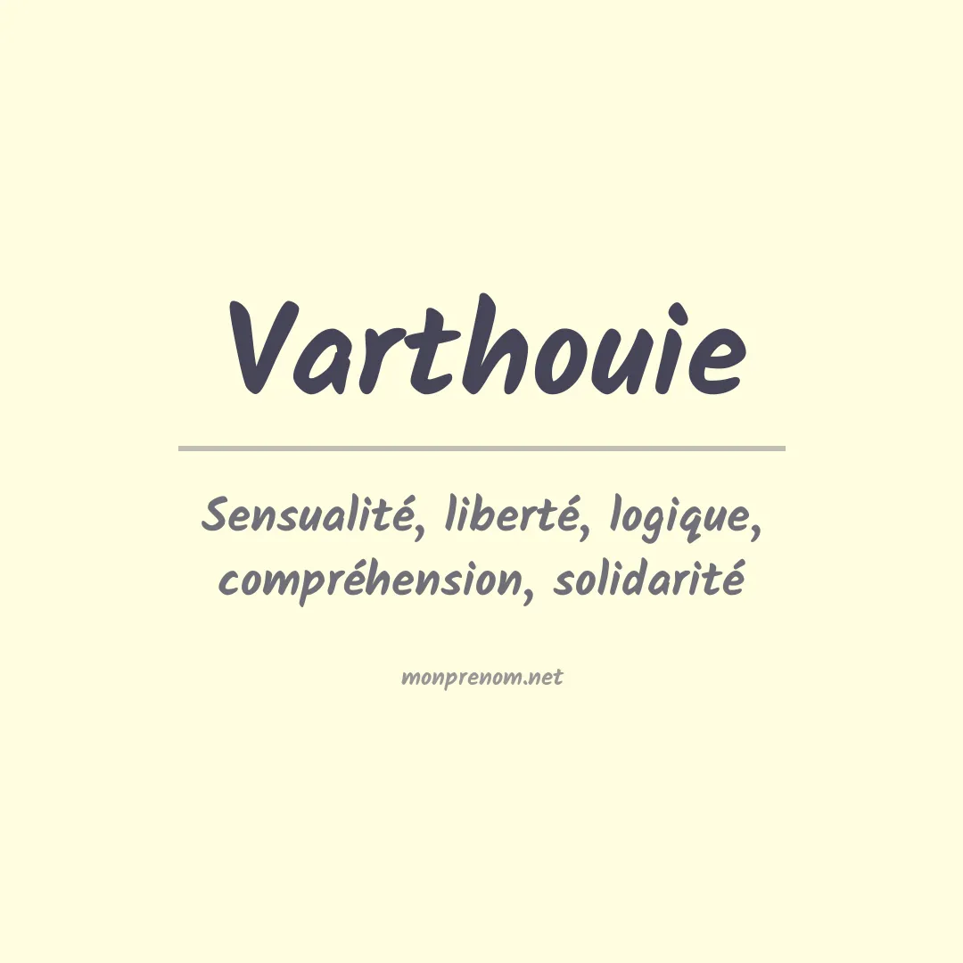 Signification du prénom Varthouie