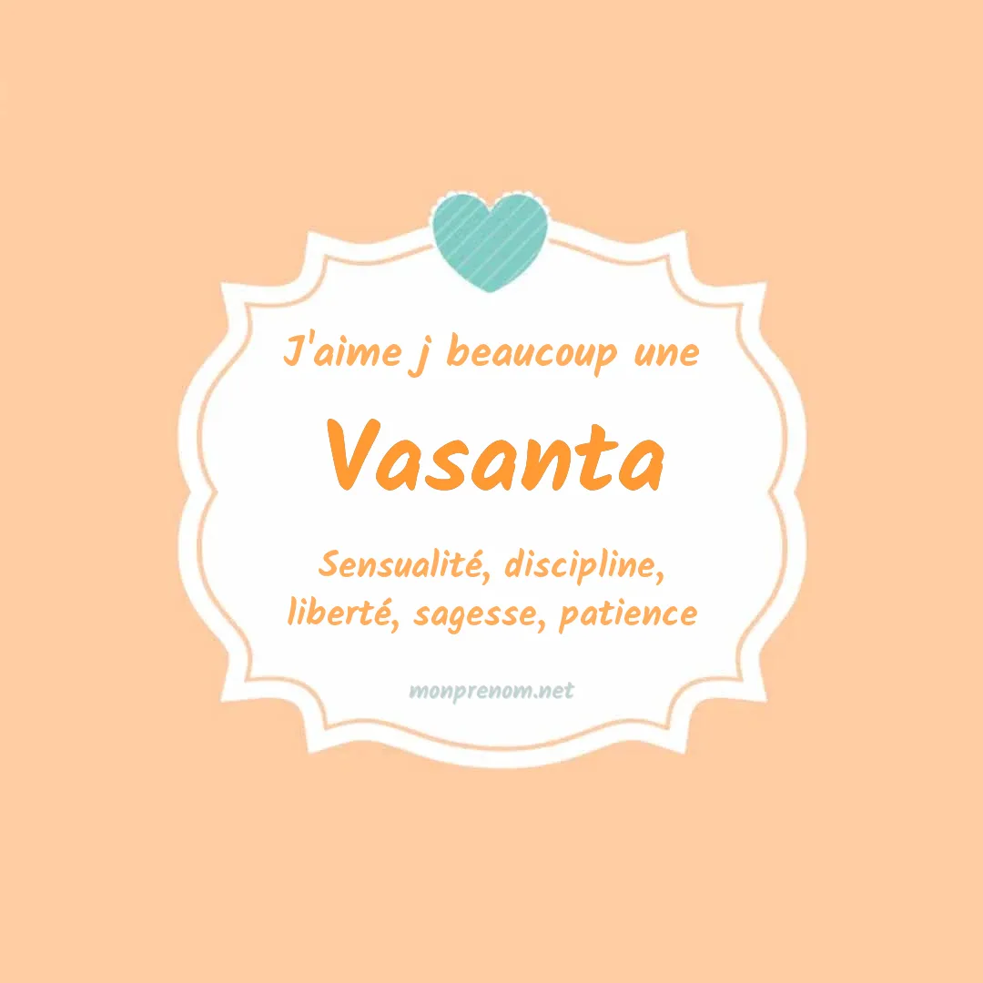 J'aime beaucoup Vasanta