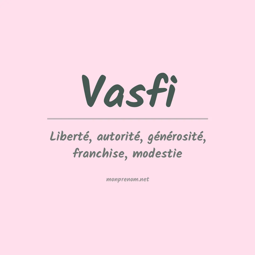 Signification du prénom Vasfi