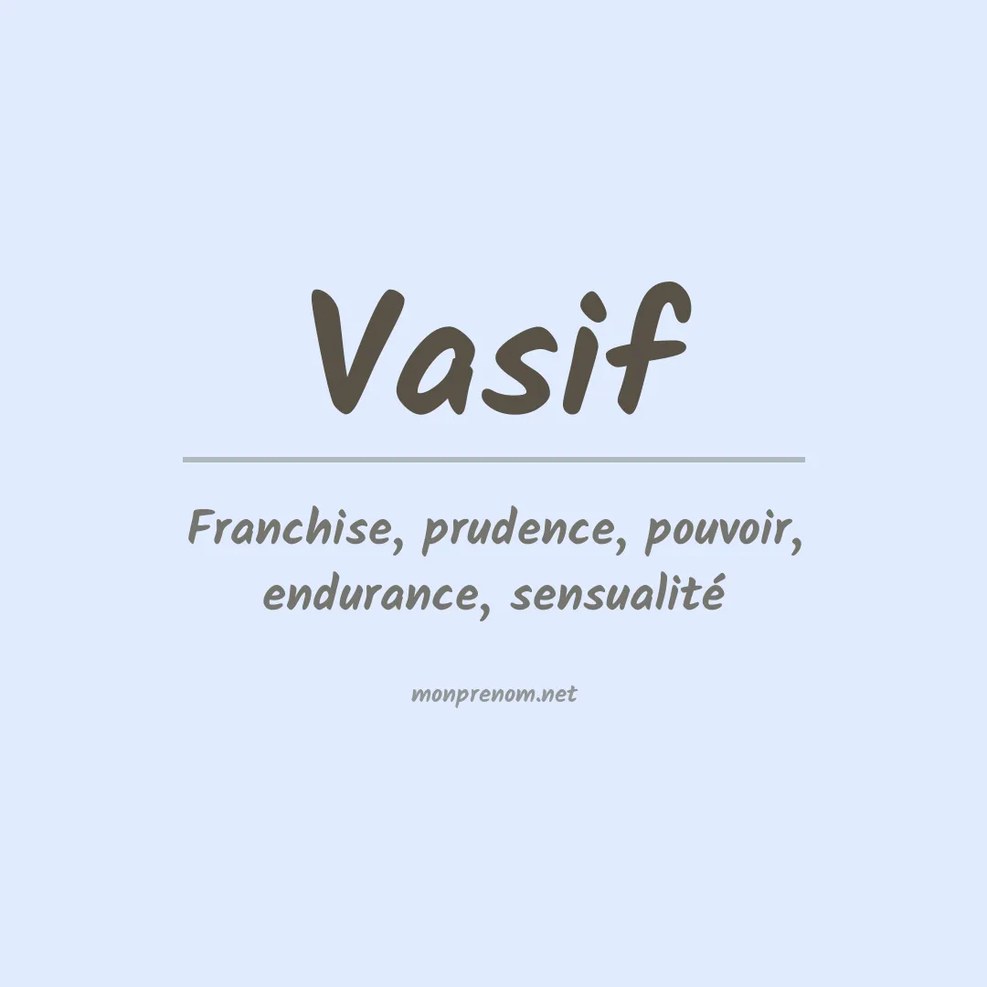 Signification du prénom Vasif