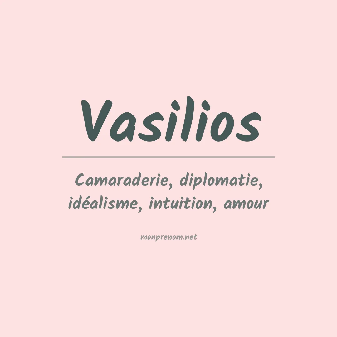 Signification du prénom Vasilios