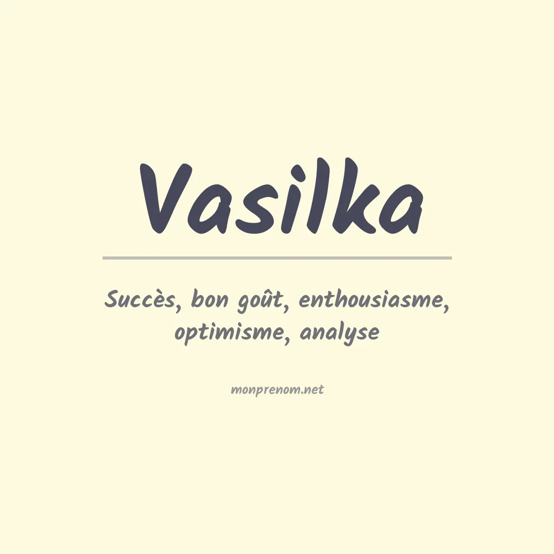 Signification du prénom Vasilka