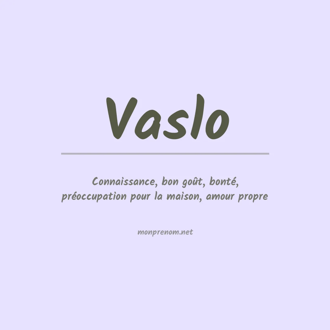Signification du prénom Vaslo