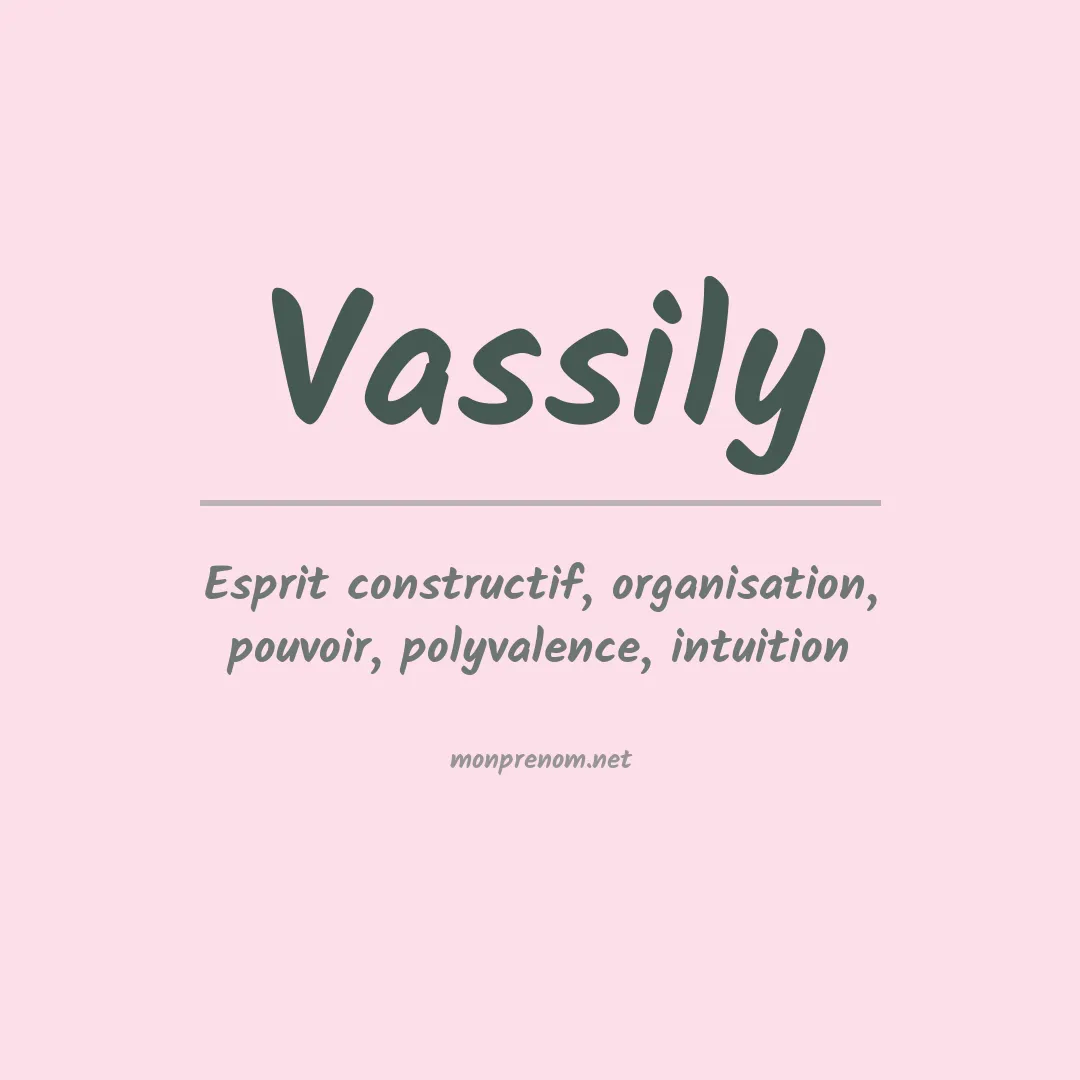 Signification du prénom Vassily