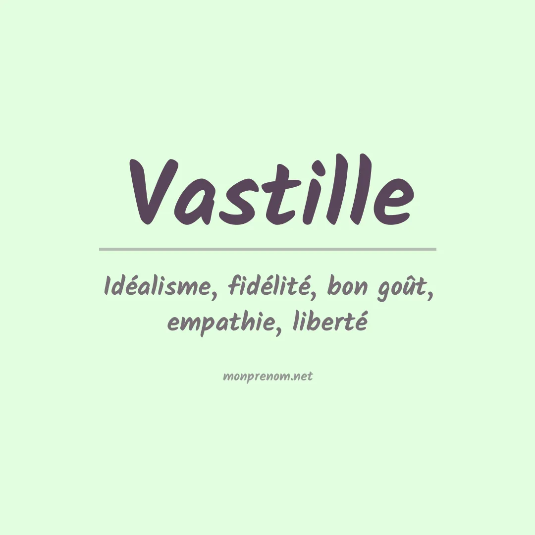 Signification du prénom Vastille
