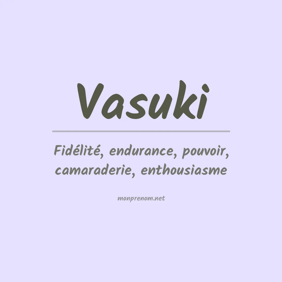 Signification du prénom Vasuki