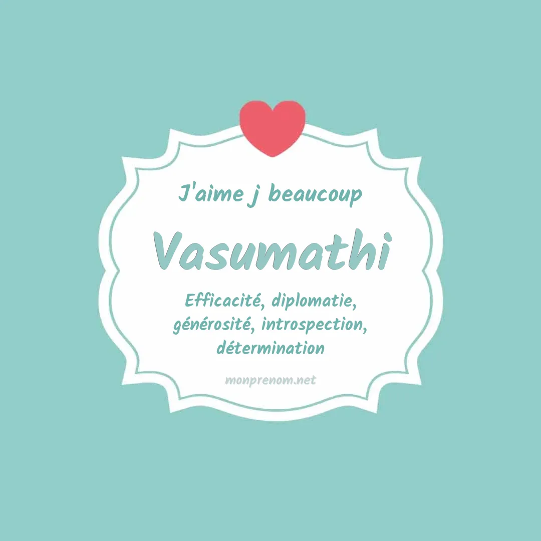 J'aime beaucoup Vasumathi