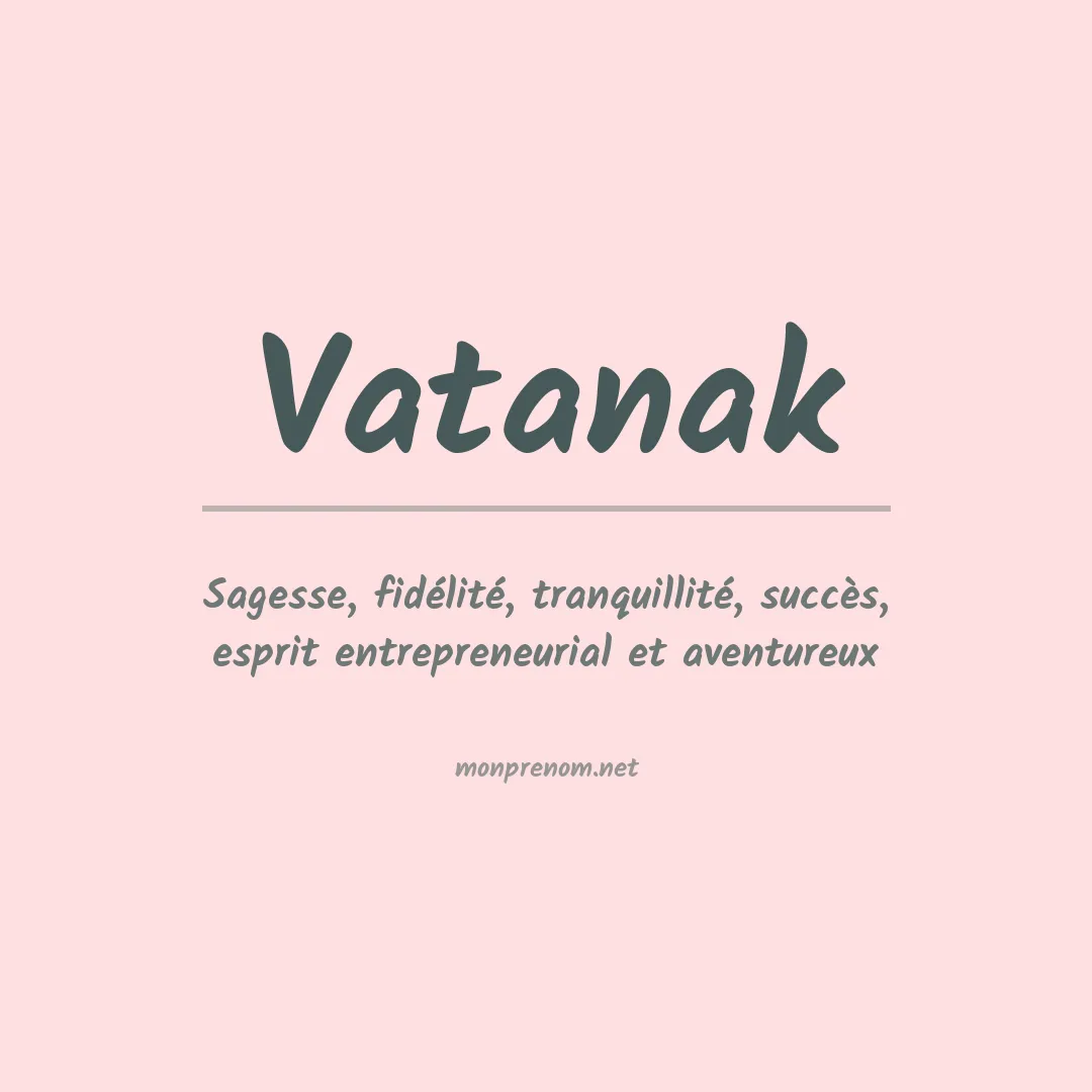 Signification du prénom Vatanak