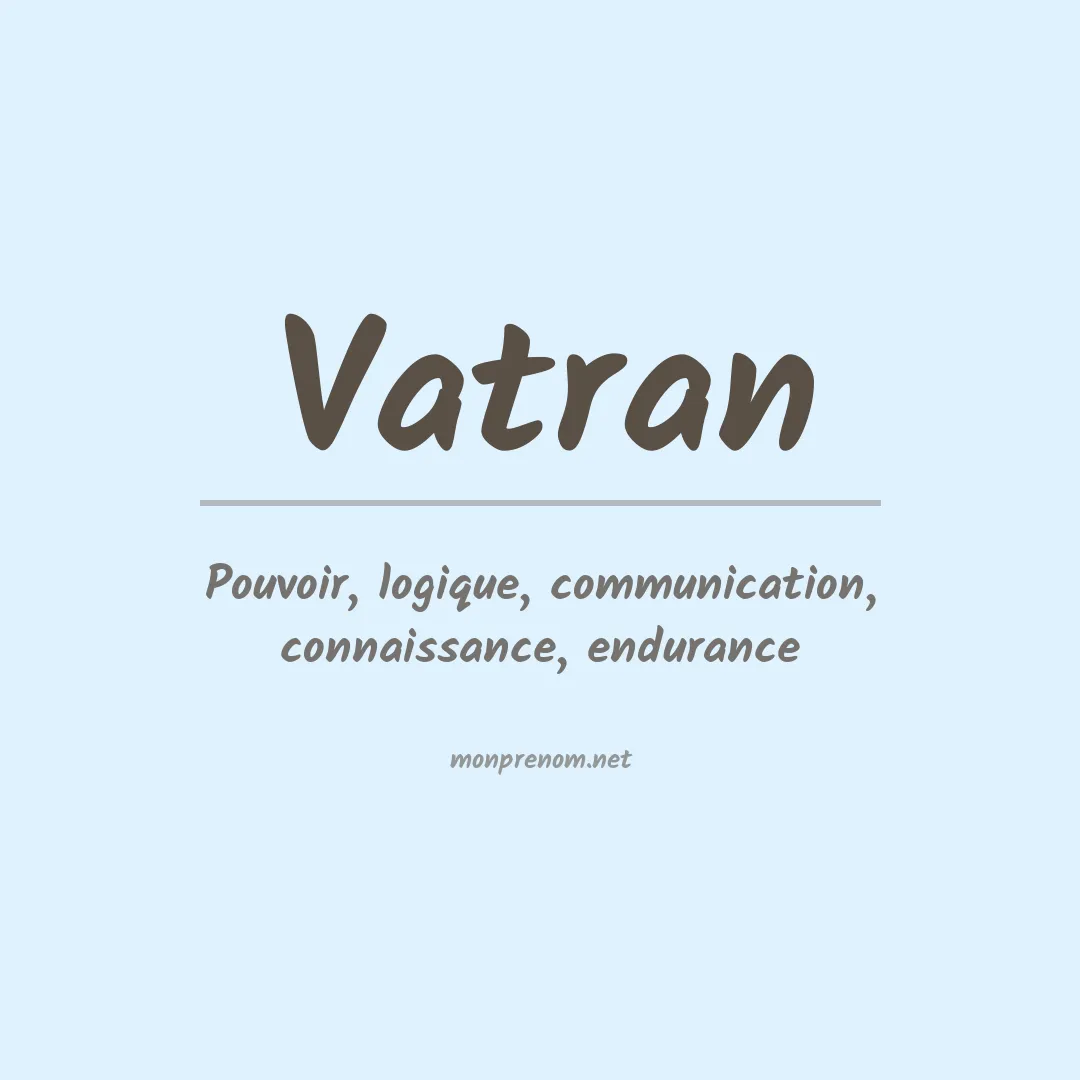 Signification du prénom Vatran