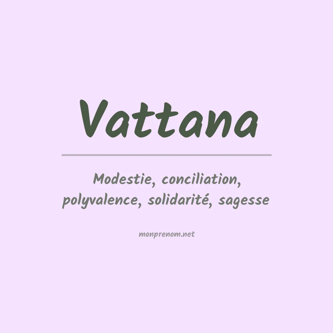 Signification du prénom Vattana