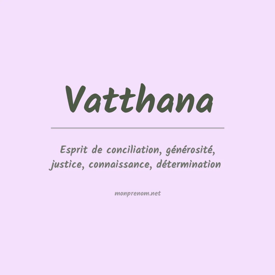 Signification du prénom Vatthana