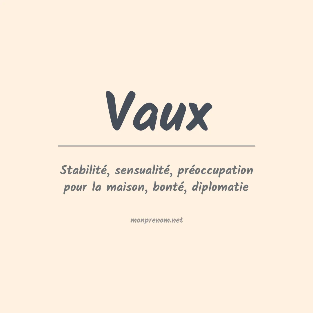 Signification du prénom Vaux
