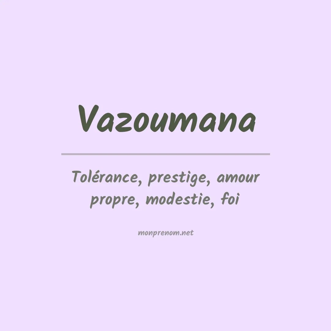 Signification du prénom Vazoumana