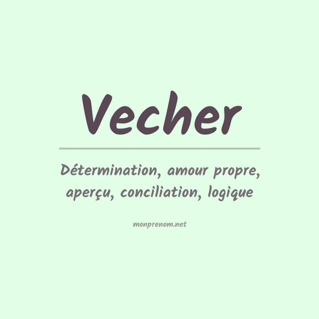 Signification du prénom Vecher