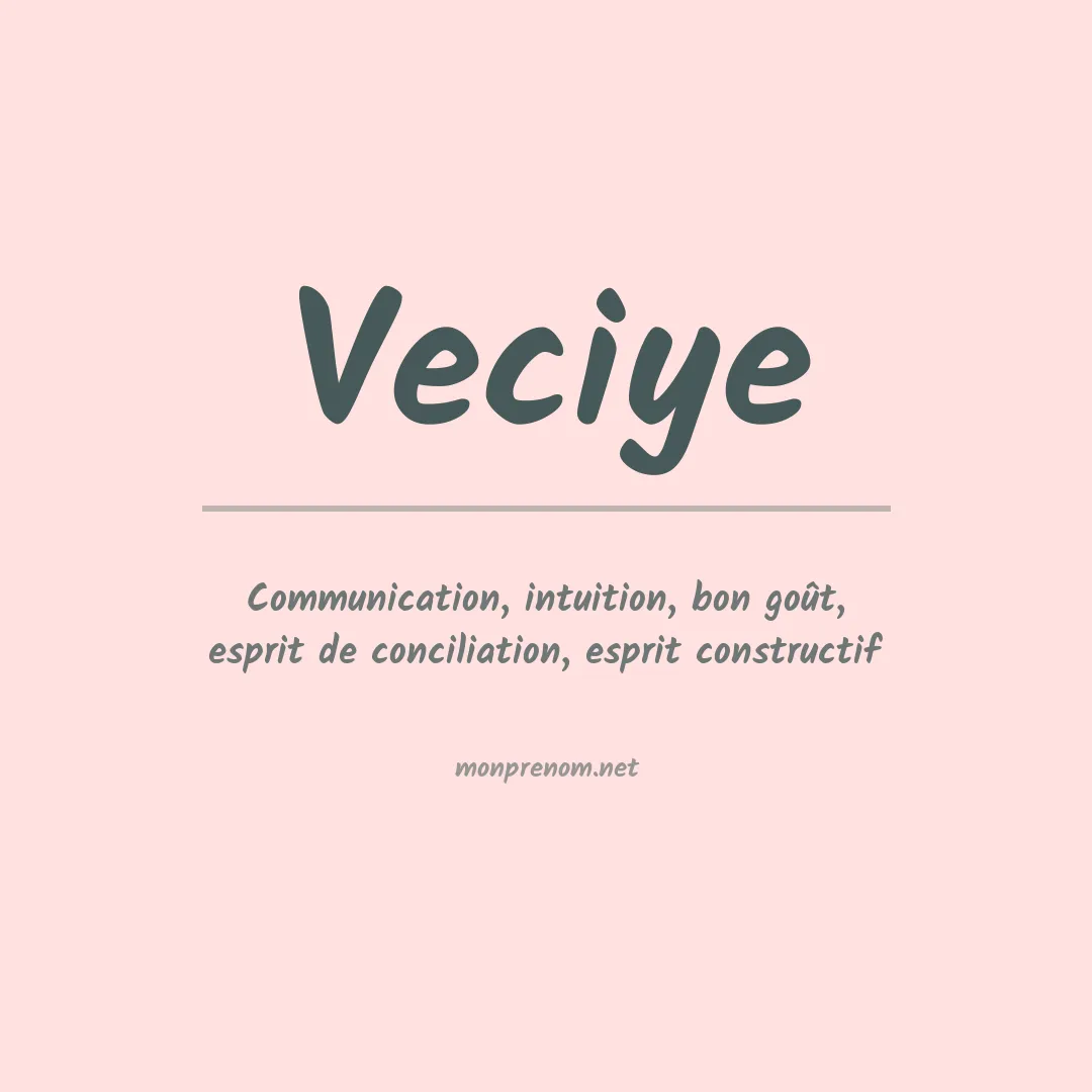 Signification du prénom Veciye