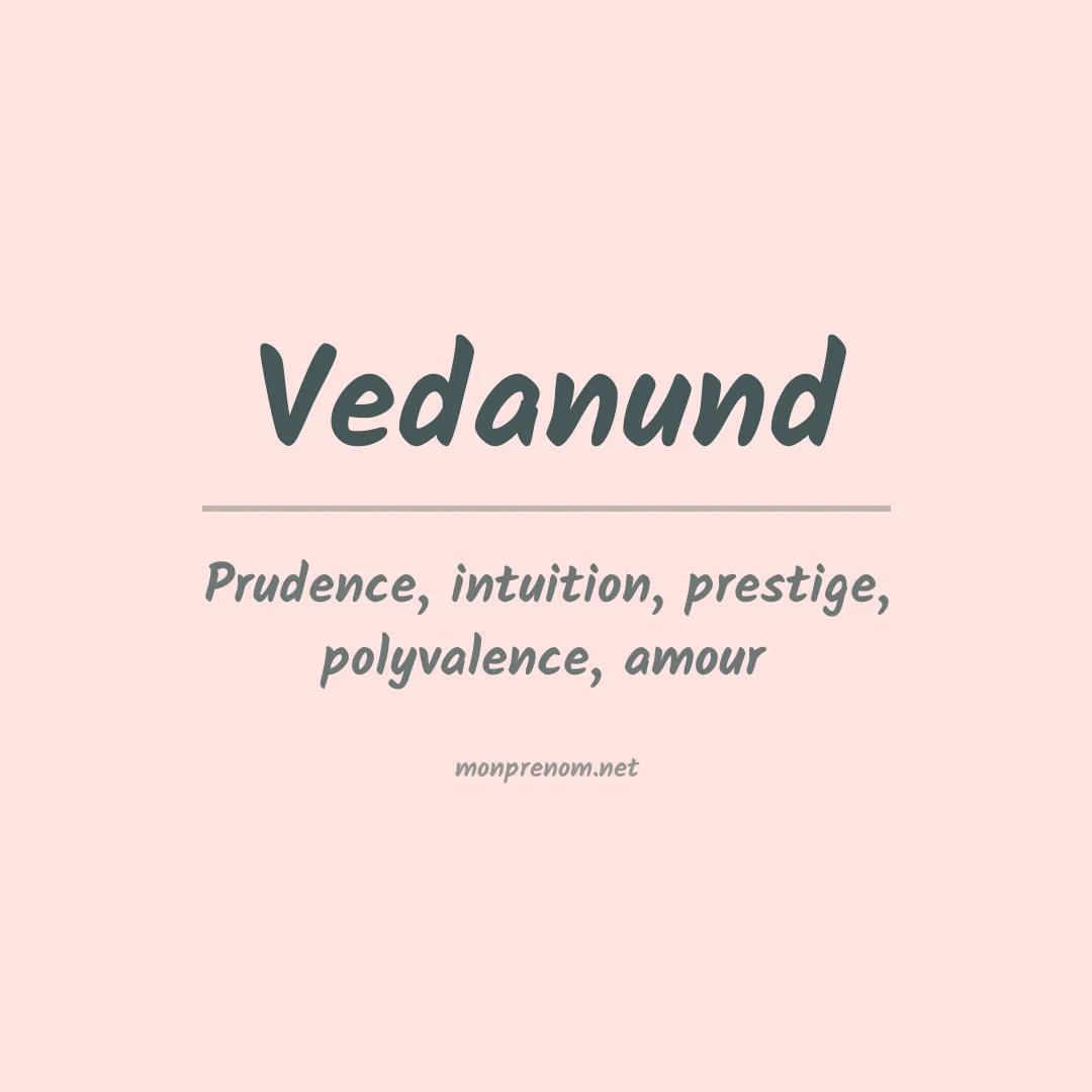 Signification du prénom Vedanund