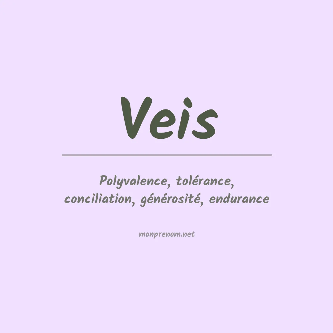 Signification du prénom Veis