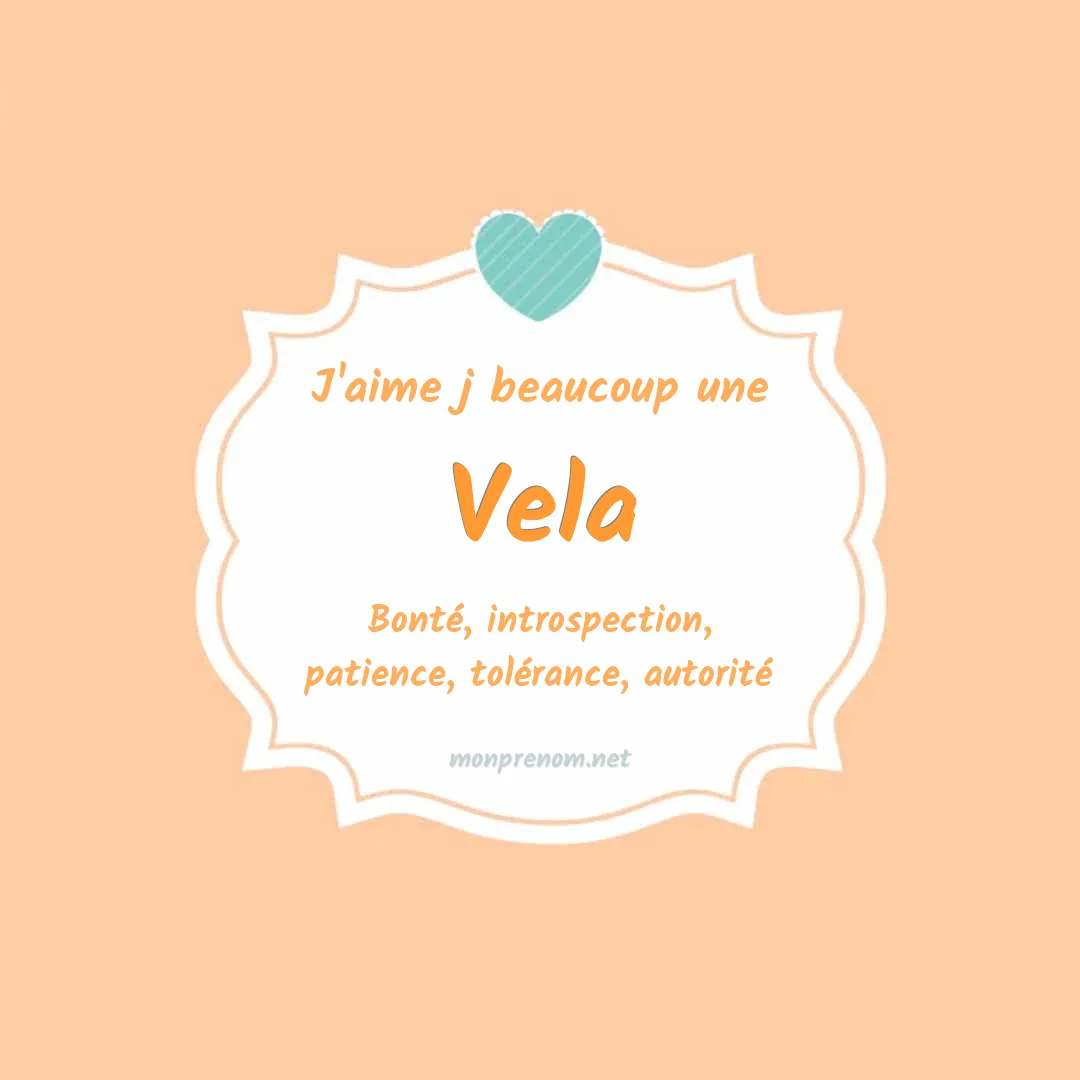 J'aime beaucoup Vela