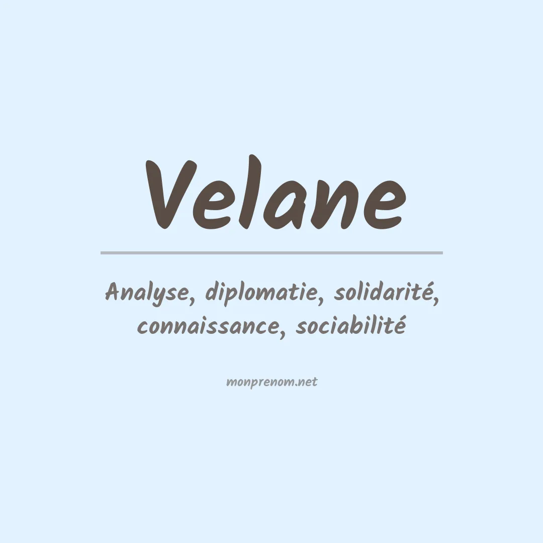 Signification du prénom Velane