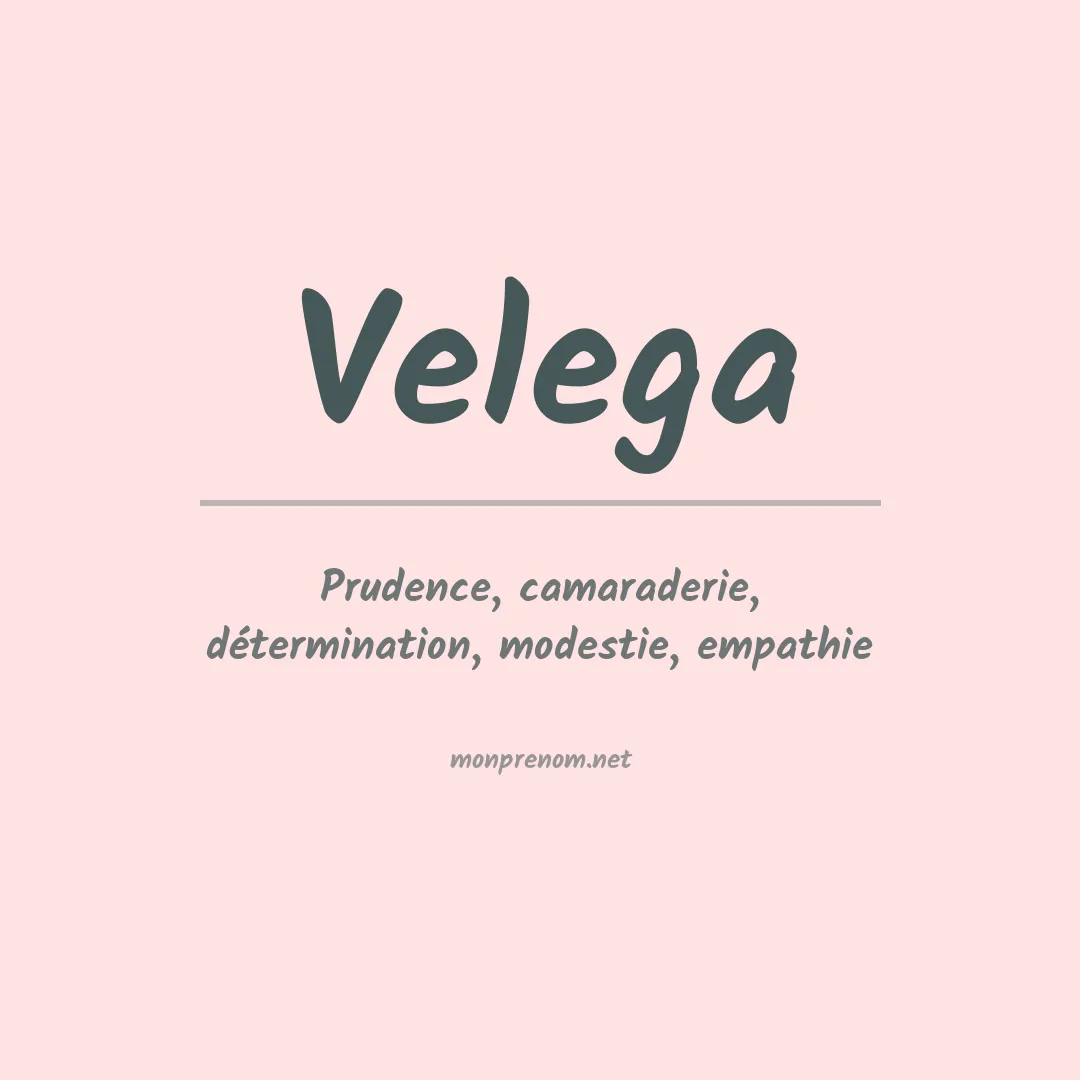 Signification du prénom Velega