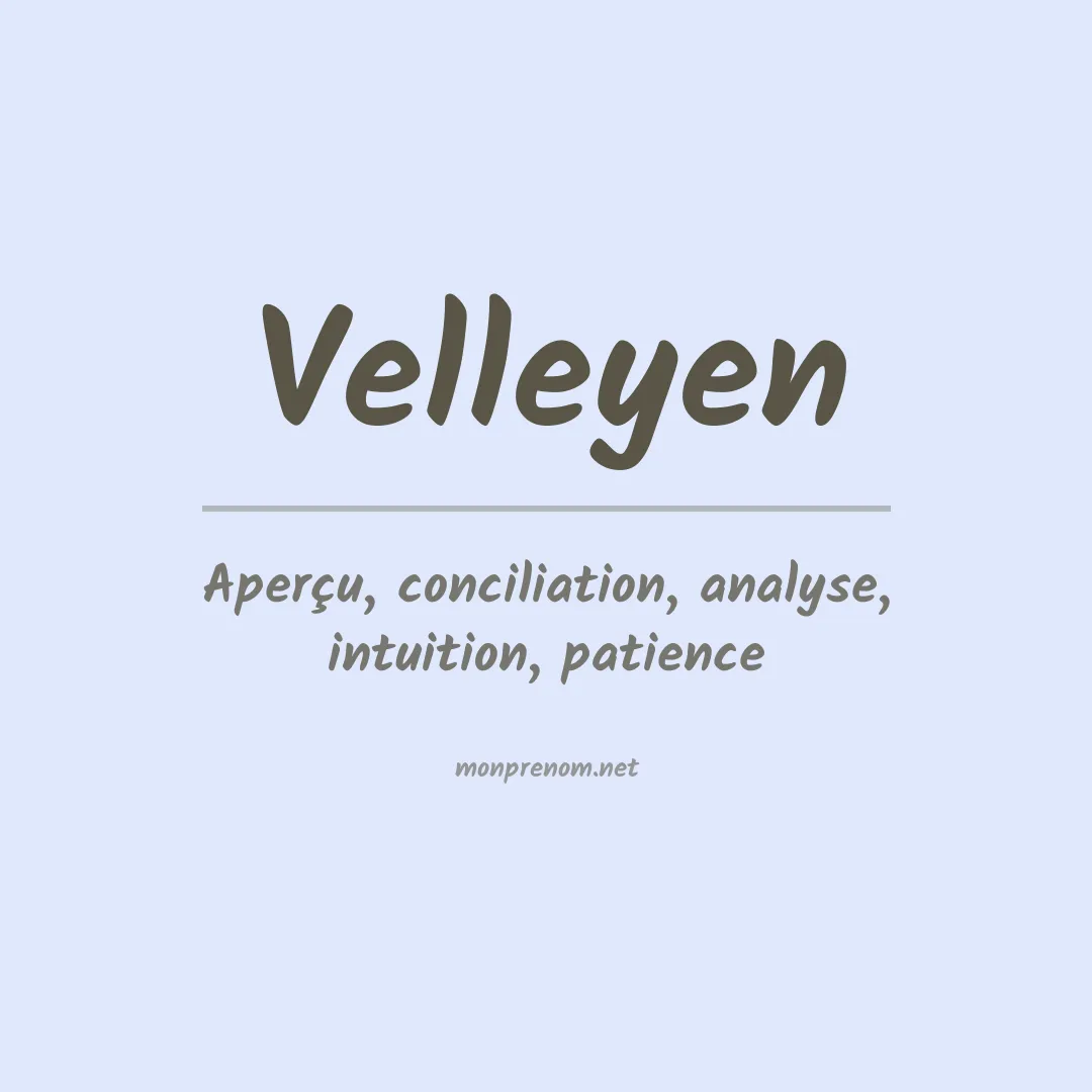 Signification du prénom Velleyen