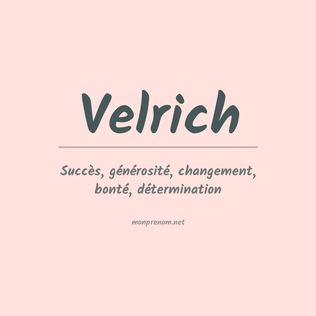 Signification du prénom Velrich