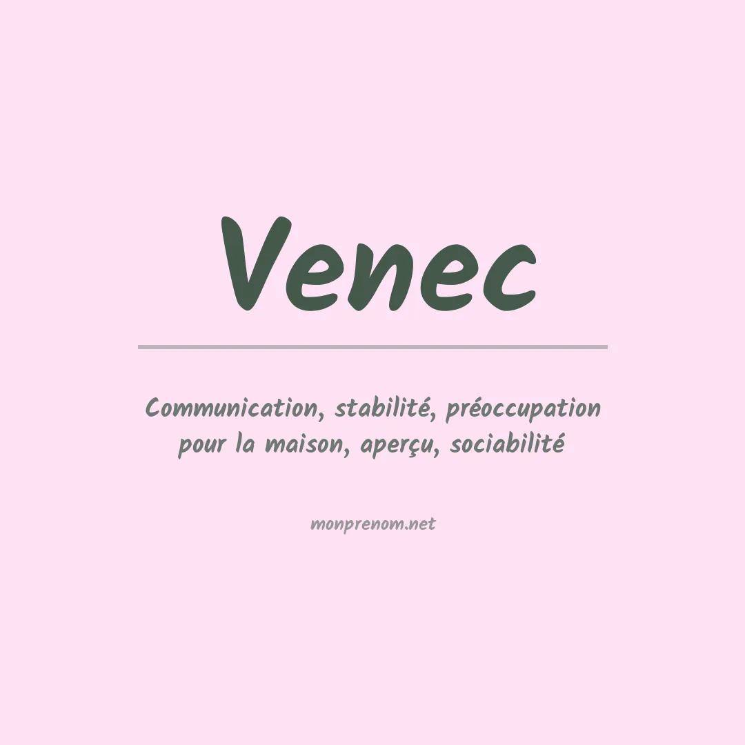 Signification du prénom Venec