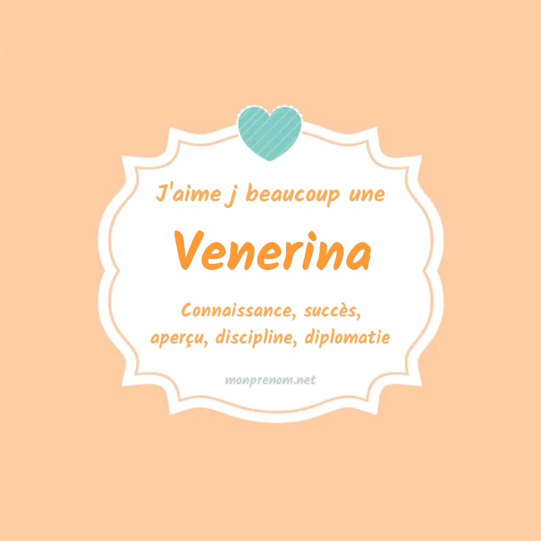 J'aime beaucoup Venerina