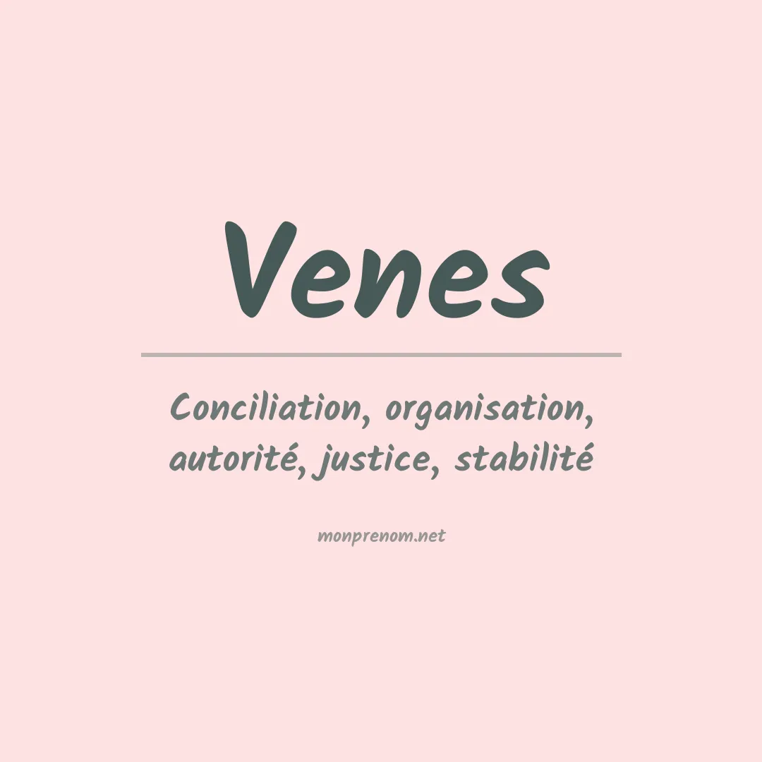 Signification du prénom Venes