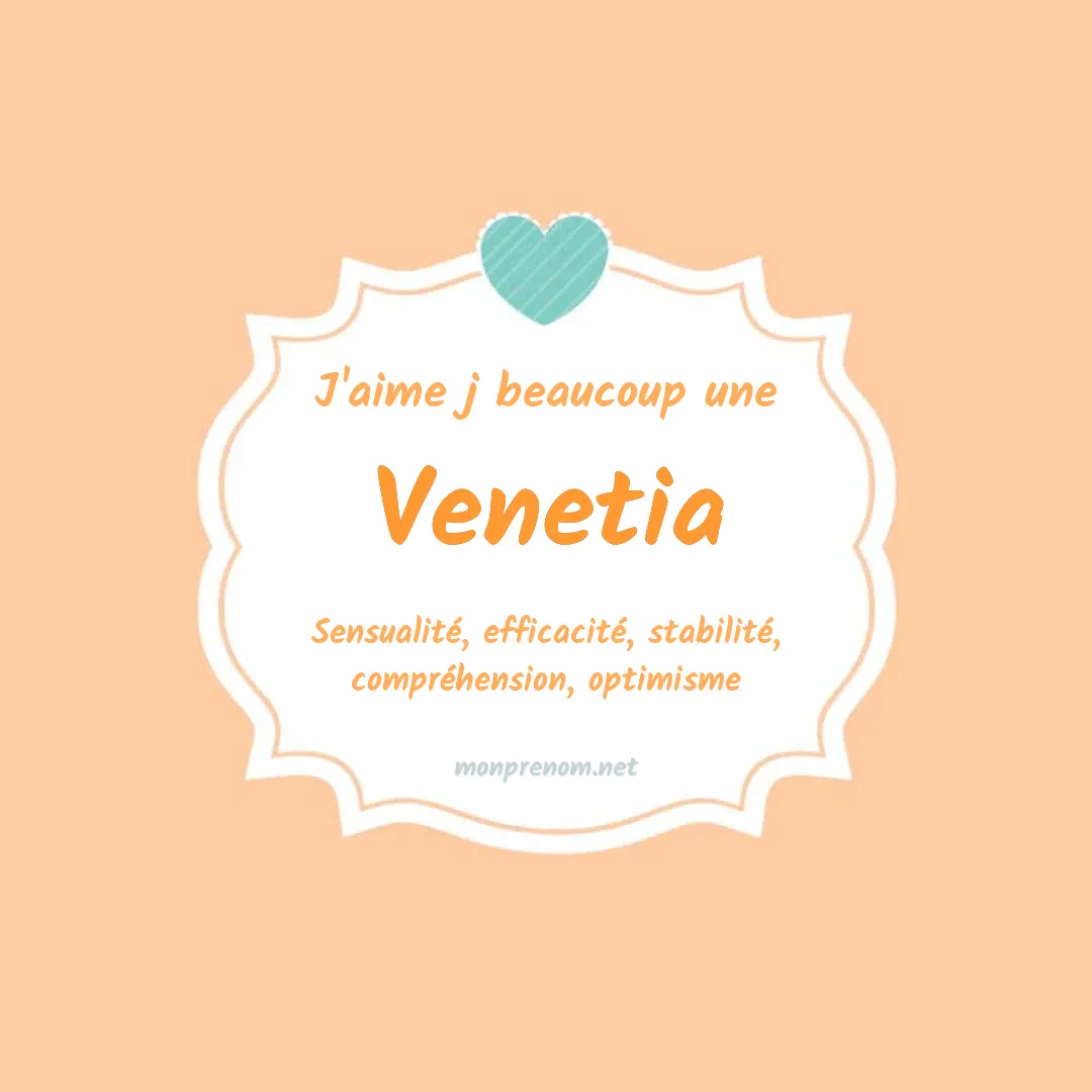 J'aime beaucoup Venetia