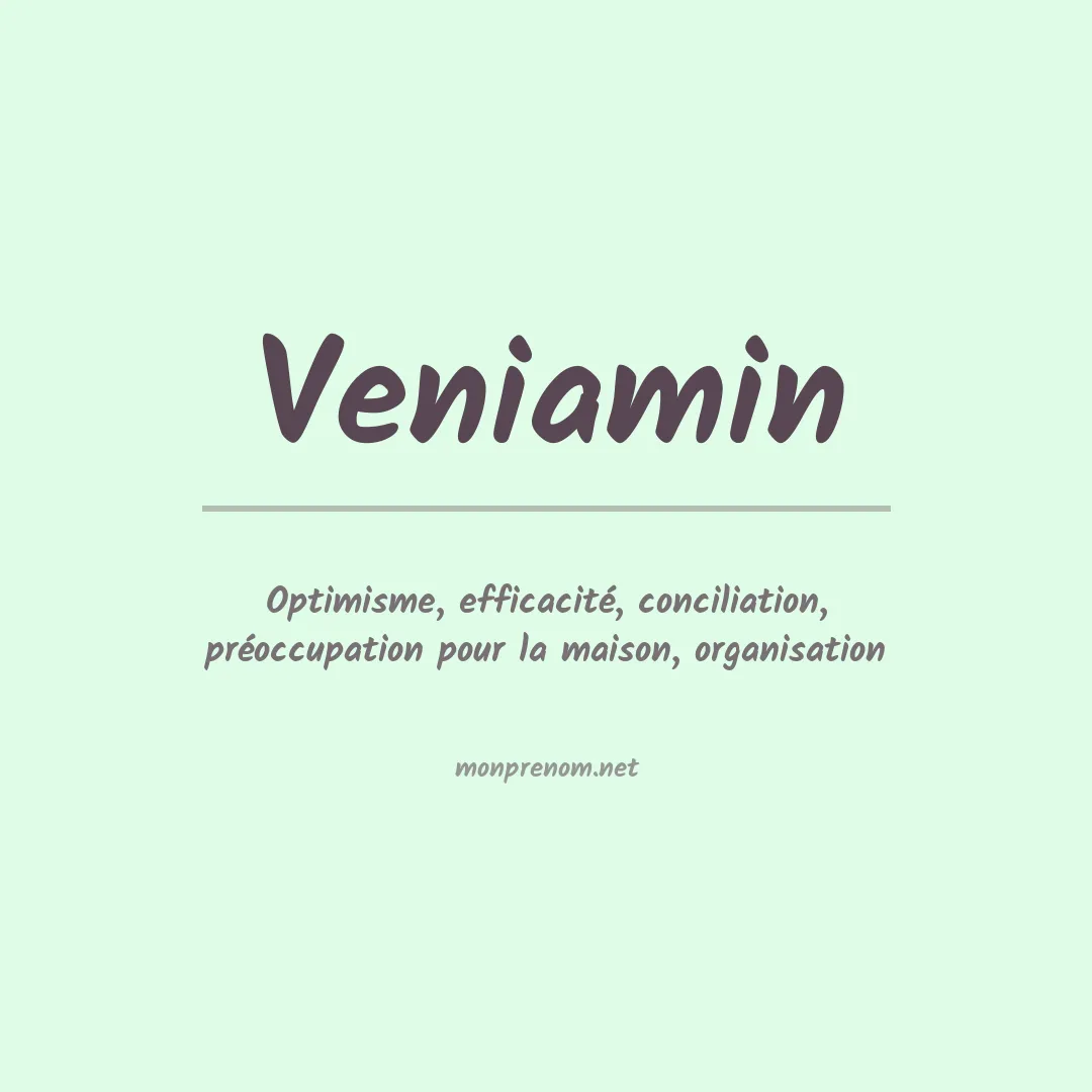 Signification du prénom Veniamin