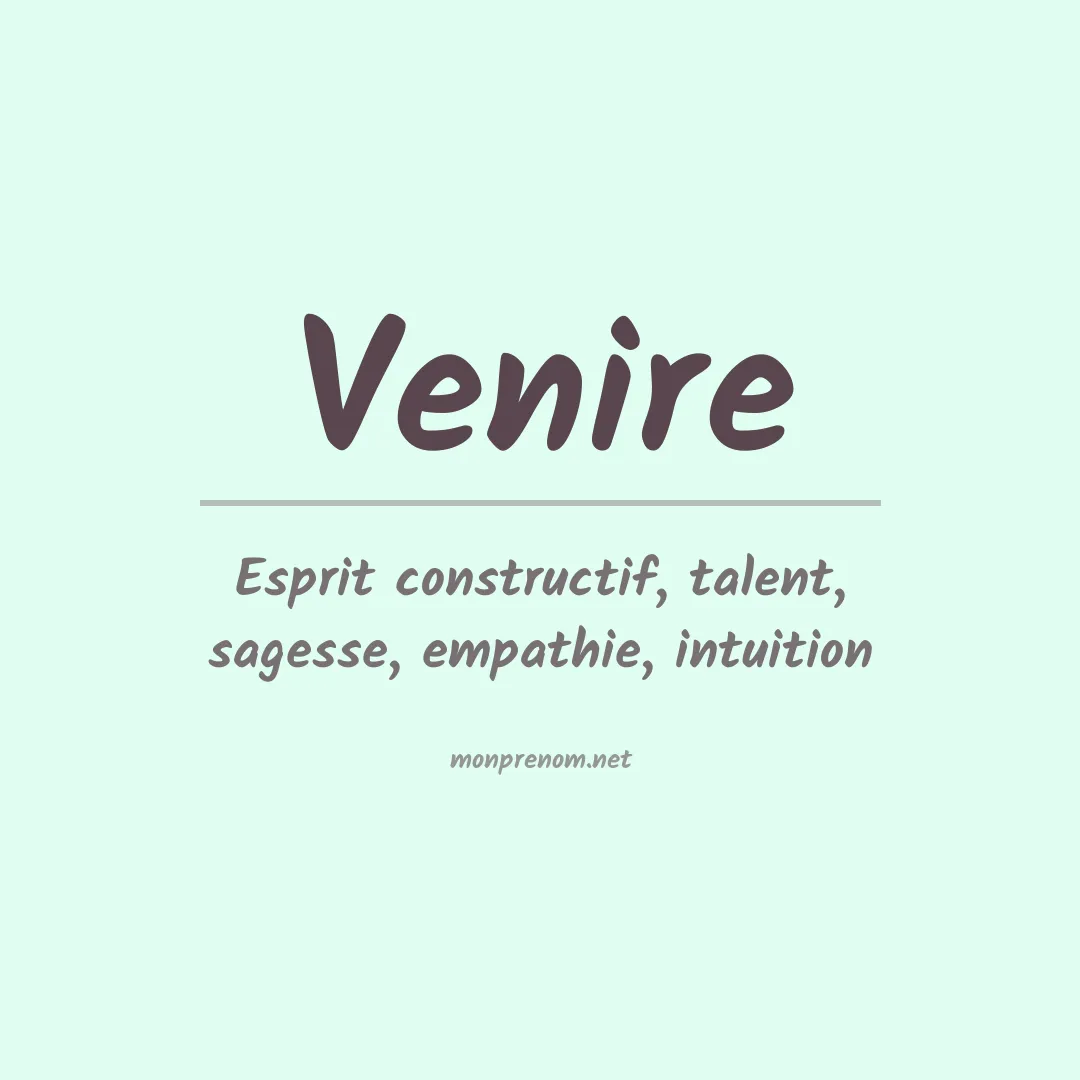 Signification du prénom Venire