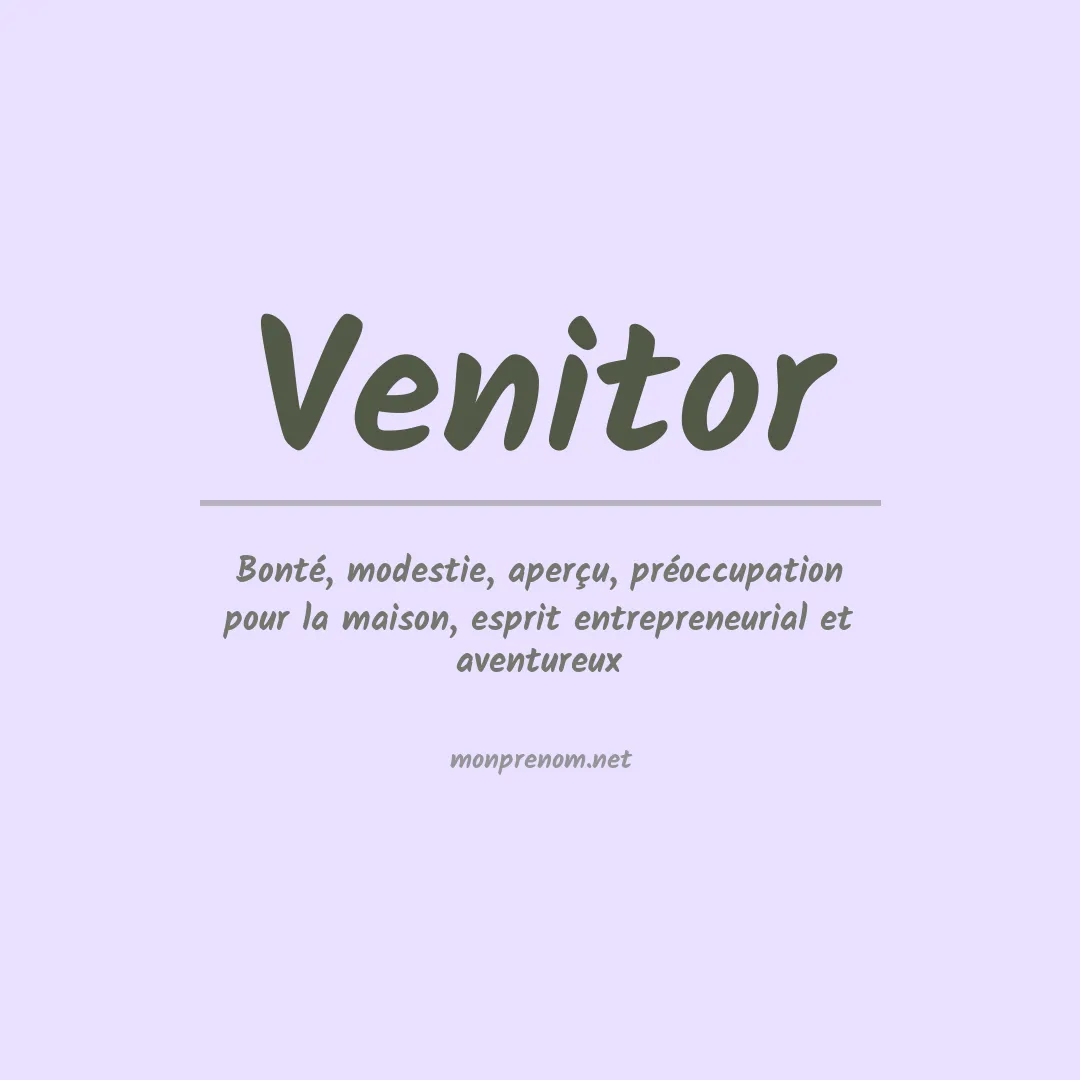 Signification du prénom Venitor
