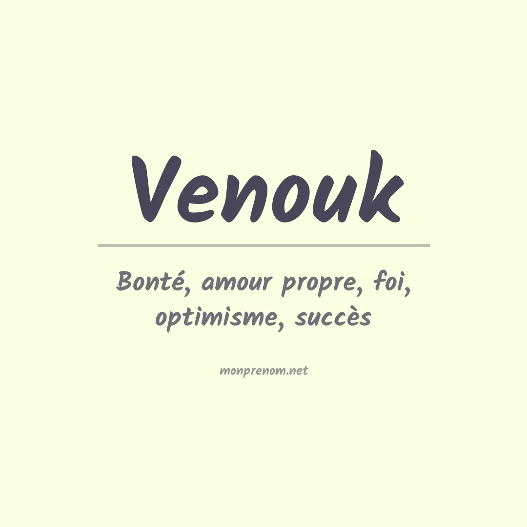 Signification du prénom Venouk